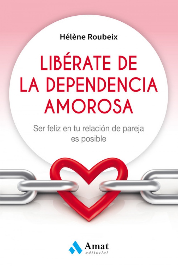 [9788497359184] Libèrate de la Dependencia Amorosa