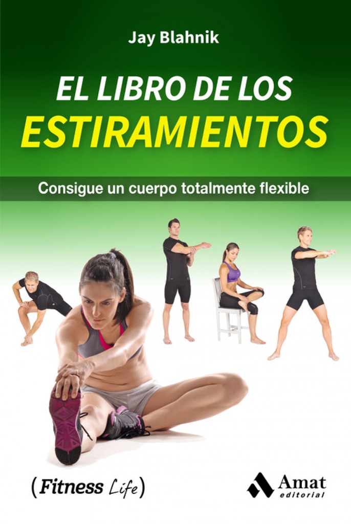 [9788497359207] Libro de los Estiramientos, El. Consigue un Cuerpo Flexible
