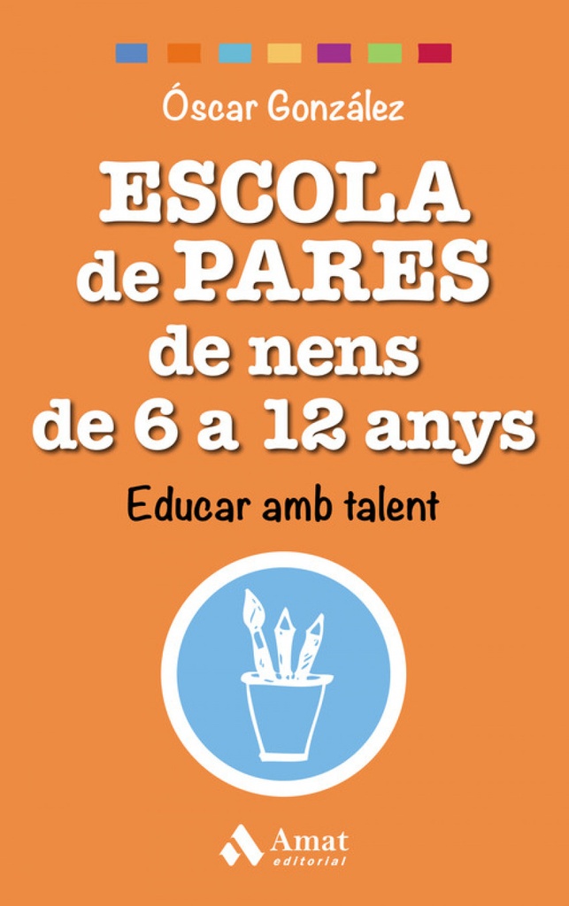[9788497359542] Escola de Pares de Nens de 6 a 12 Anys