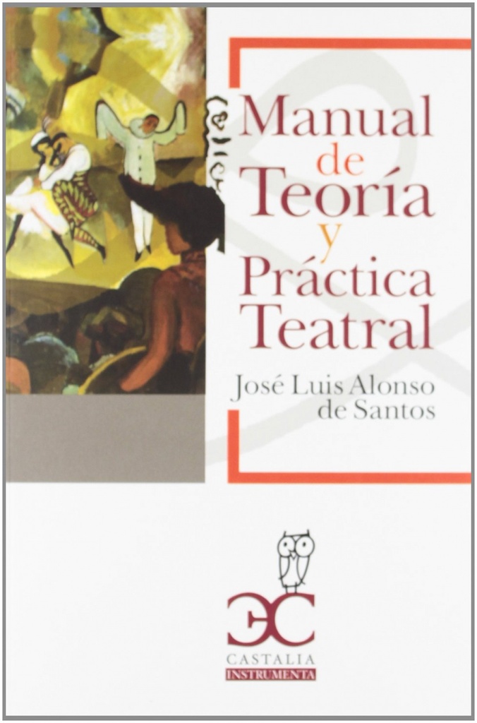 [9788497405140] Manual de Teoria y Practica Teatral.(instrumenta)