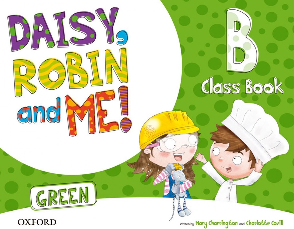 [9780194806534] Daisy, Robin & Me! Green B Class Book Pack