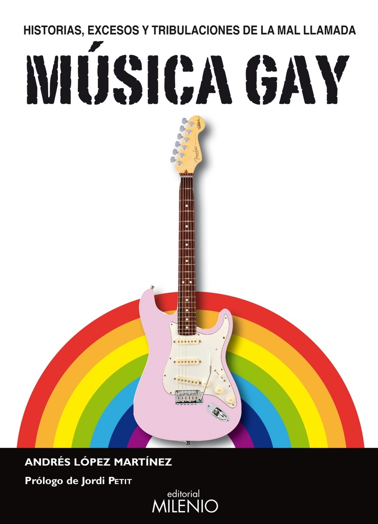 [9788497433532] Historias, Excesos y Tribulaciones de la Mal Llamada Música Gay