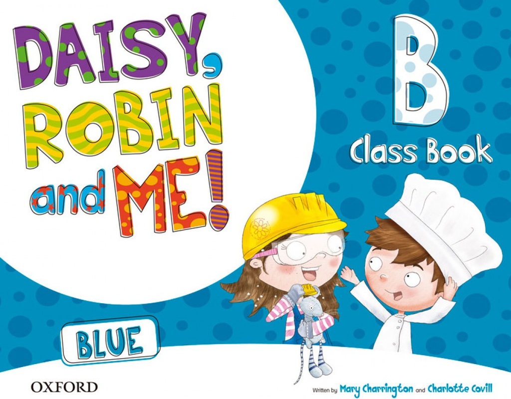 [9780194807654] Daisy, Robin & Me! Blue B Class Book Pack