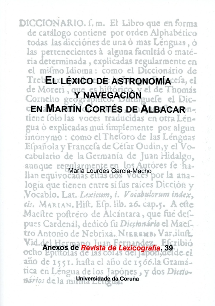 [9788497496421] El Lèxico de Astronomía y Navegación en Martín Cortès de Albacar