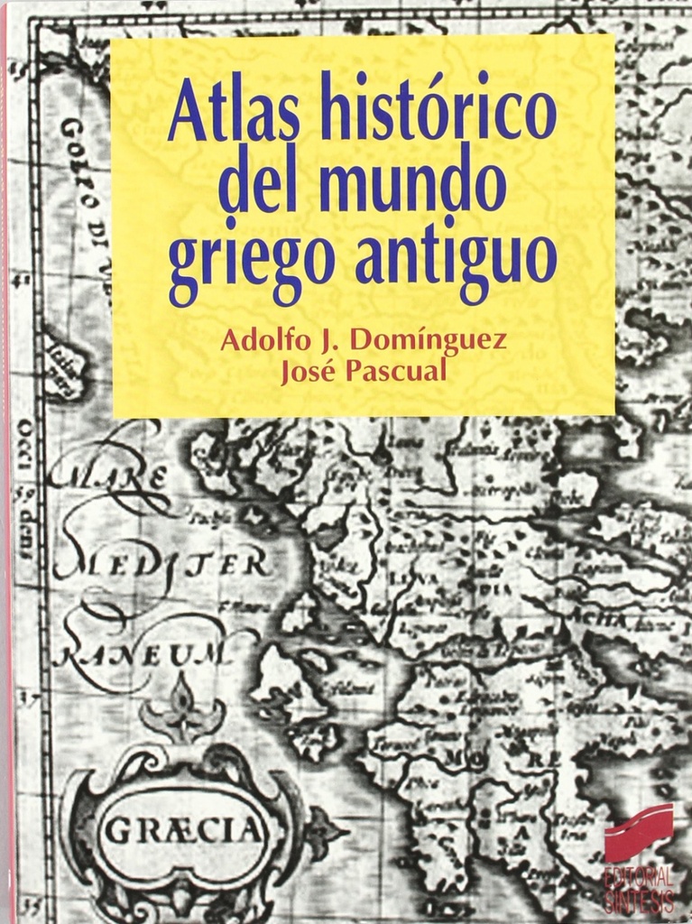 [9788497562492] Atlas Historico del Mundo Griego Antiguo-