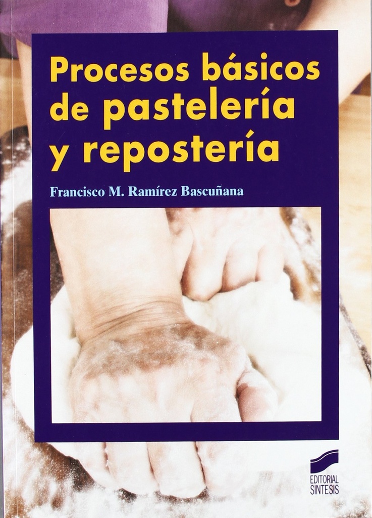 [9788497563673] Proc. Basicos Pasteleria y Reposteria . - G. Medio
