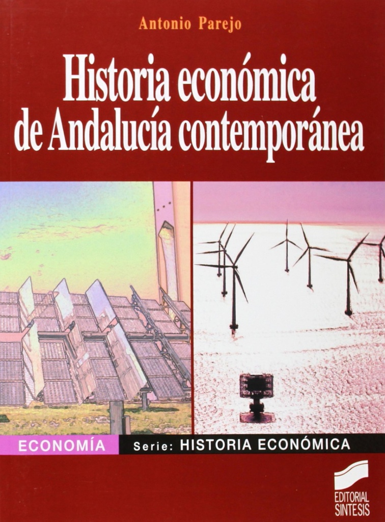 [9788497566575] Historia Economica de Andalucia Contemporanea