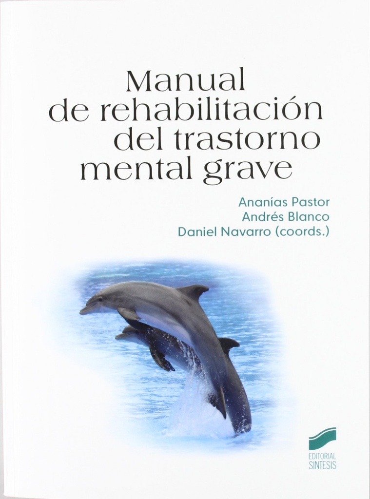 [9788497566766] Manual de Rehabilitacion del Trastorno Mental Grave