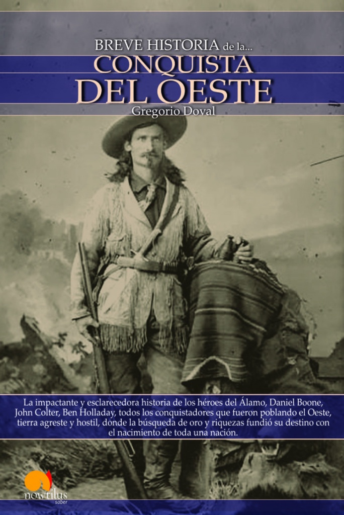 [9788497636582] Breve historia de la conquista del Oeste