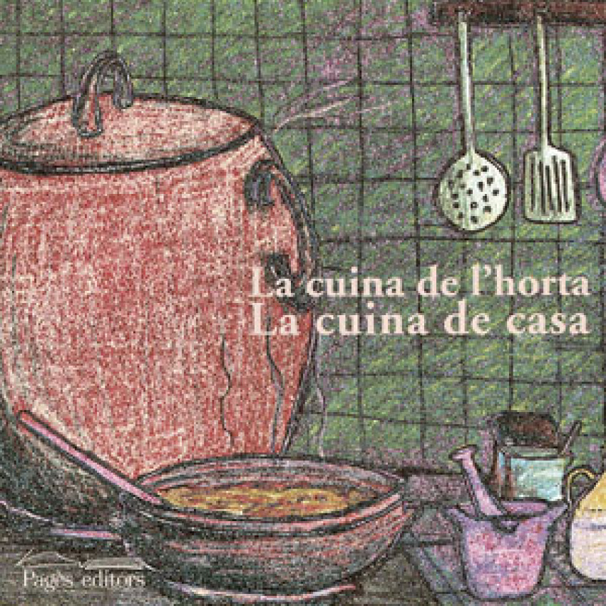 [9788497790291] La cuina de l'horta. La cuina de casa
