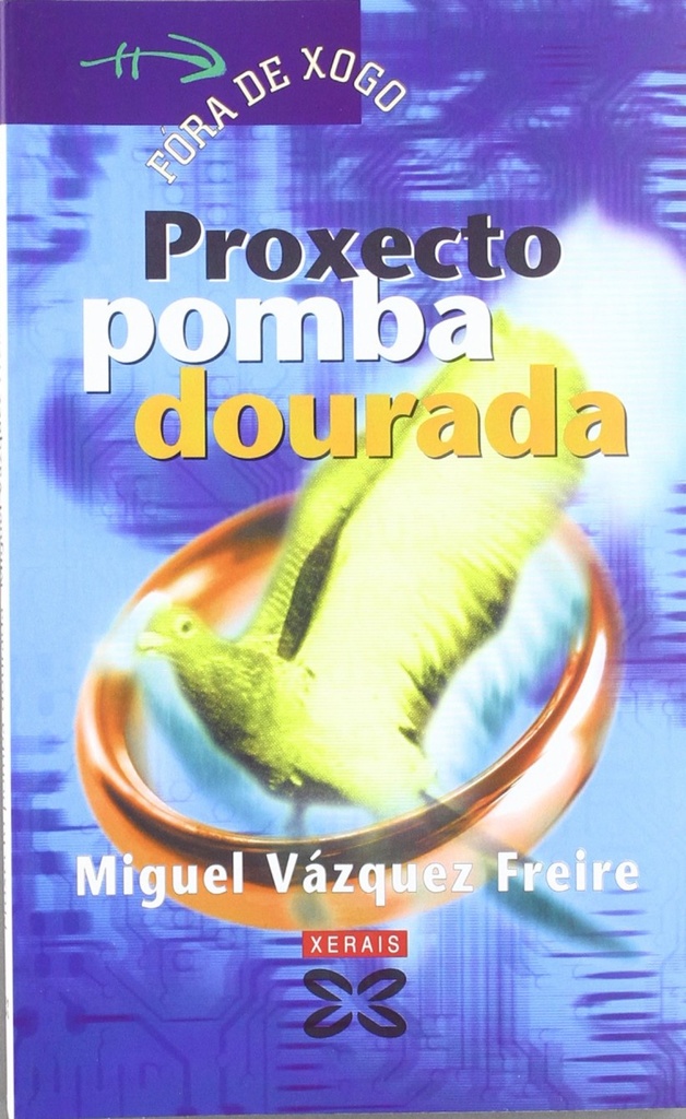[9788497826099] Proxecto pomba dourada