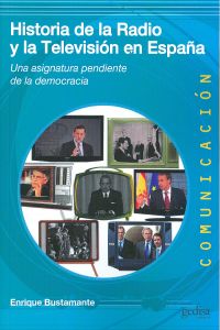 [9788497847629] Historia de la radio y la televisión en España