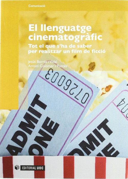 [9788497888875] El llenguatge cinematográfic. Tot el que s'ha de saber per realitzar un film de