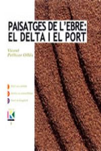[9788497910132] Paisatges de l'Ebre: el Delta i el Port