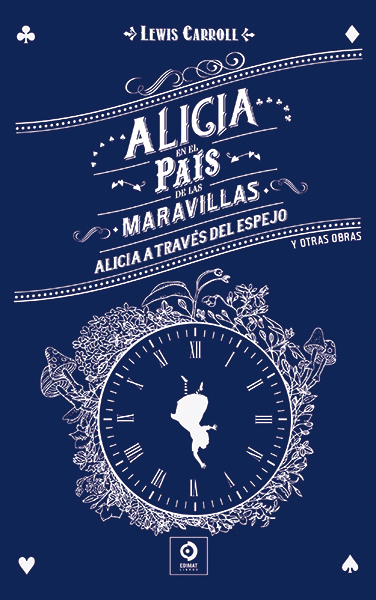[9788497944748] Alicia en el País de las Maravillas / Alicia a Través del Espejo y Otras Obras