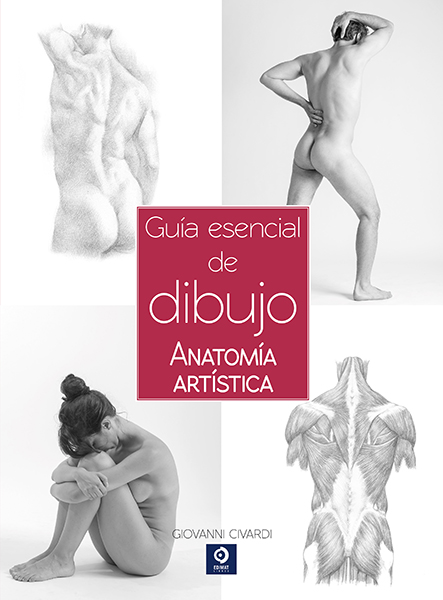 [9788497945073] Guía Esencial del Dibujo Anatomía Artística