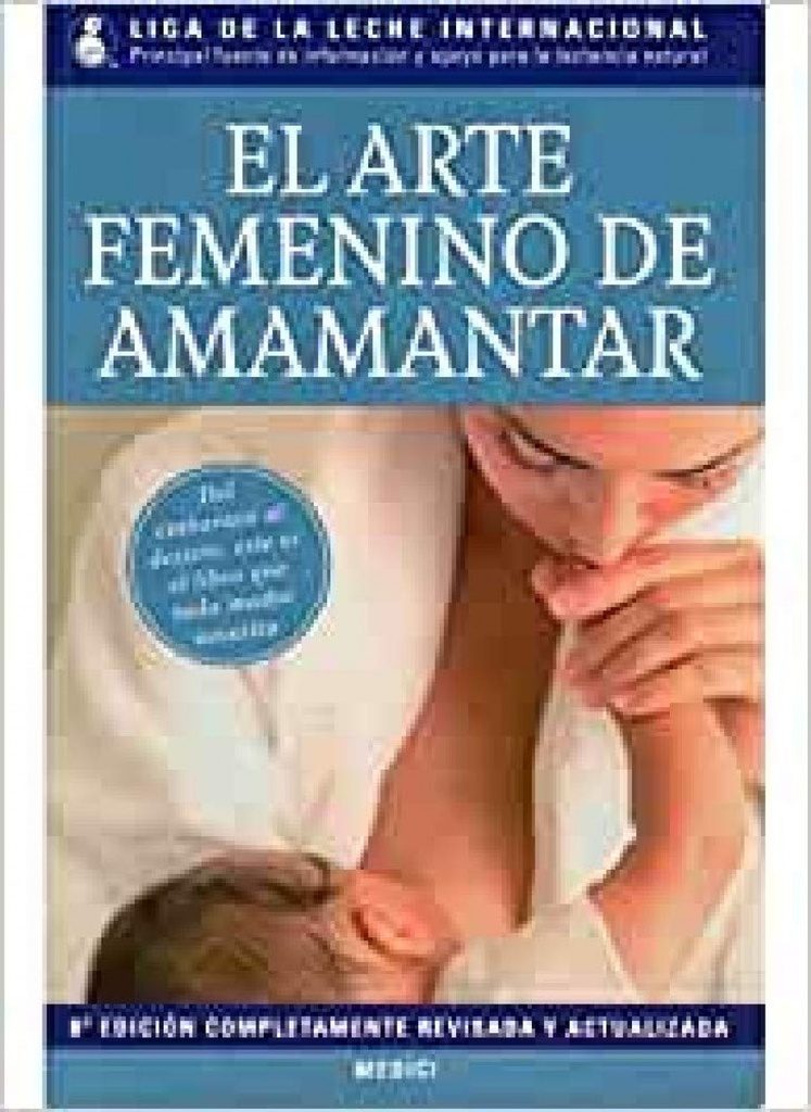 [9788497991018] El Arte Femenino de Amamantar