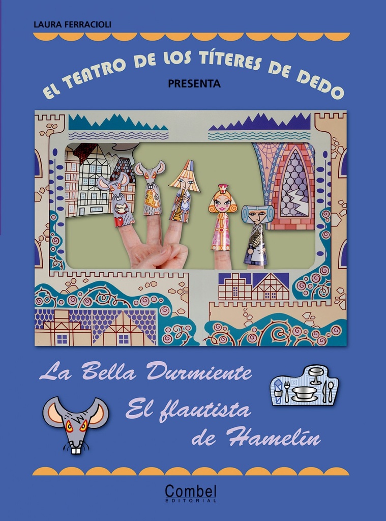 [9788498255614] El teatro de los títeres de dedo presenta... La bella durmiente / El flautista d