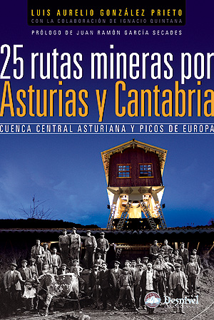 [9788498291933] 25 rutas mineras por Asturias y Cantabria