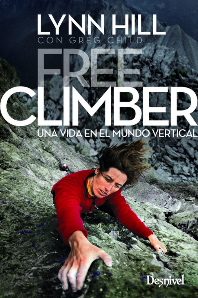 [9788498294446] Free Climberm, una Vida en el Mundo Vertical