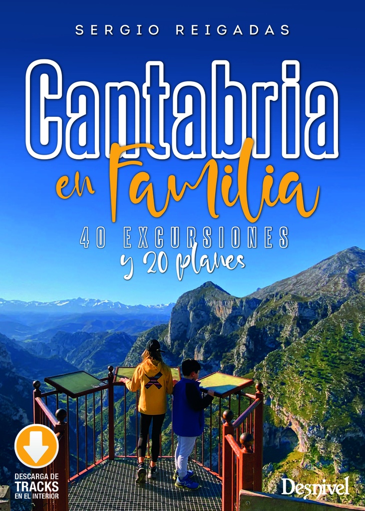 [9788498296327] Cantabria en familia. 40 excursiones y 20 planes