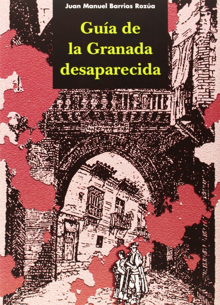 [9788498360714] Guía de la Granada desaparecida