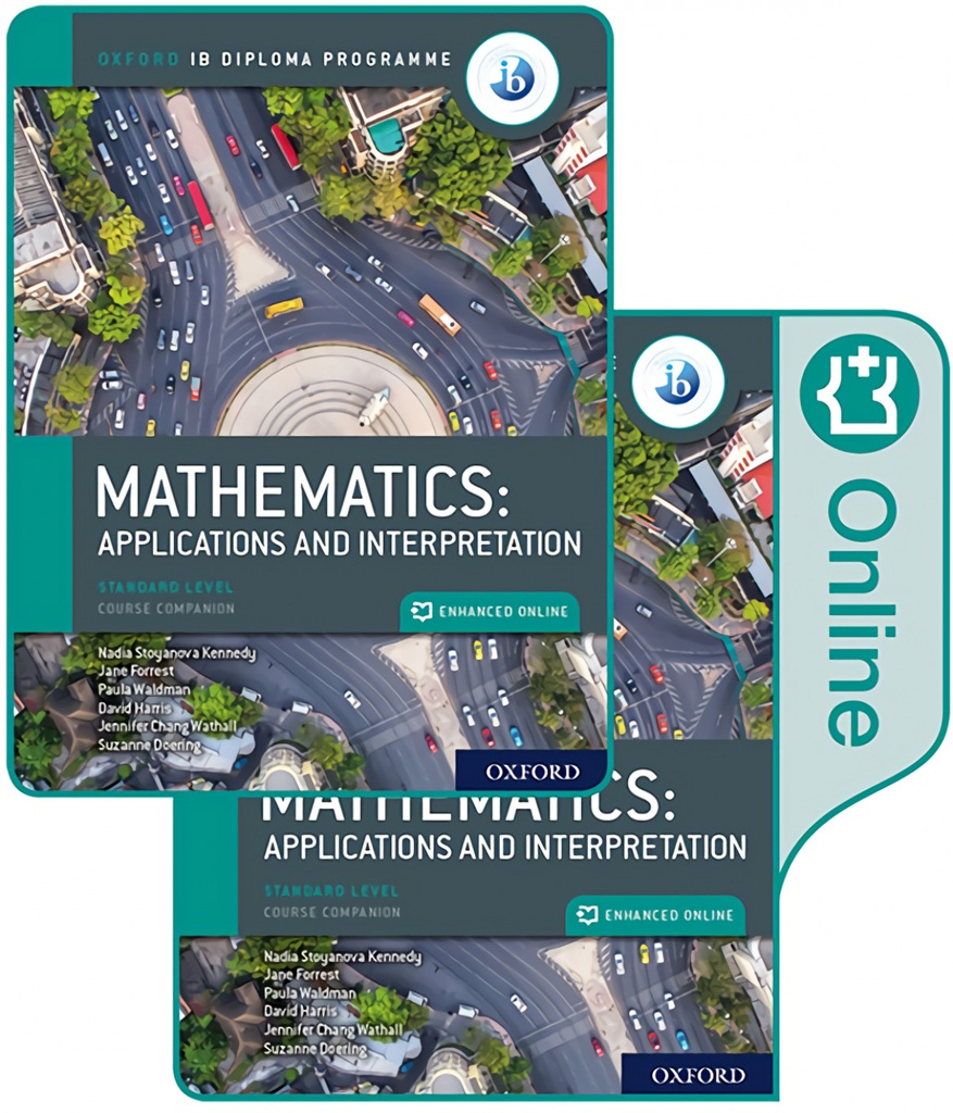 [9780198426981] IB MATHEMATICS: APPLICATIONS AND INTERPRETATION STANDARD LEVEL, PRINT AND ENHANC