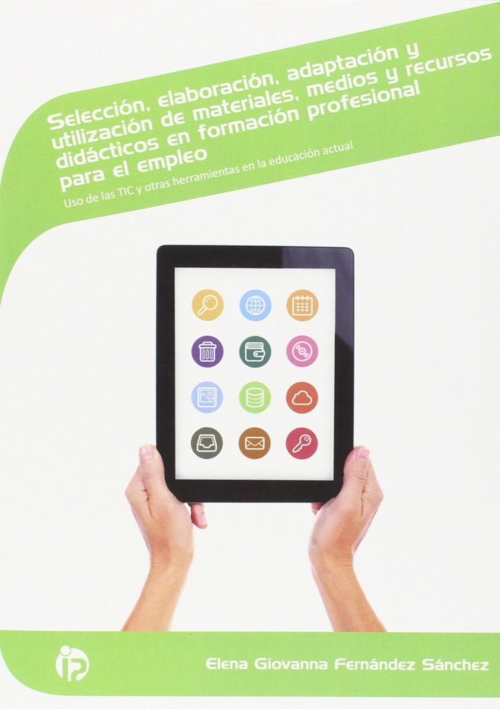 [9788498394535] Selección, elaboración, aceptación y utilización materiales, medios y recursos d