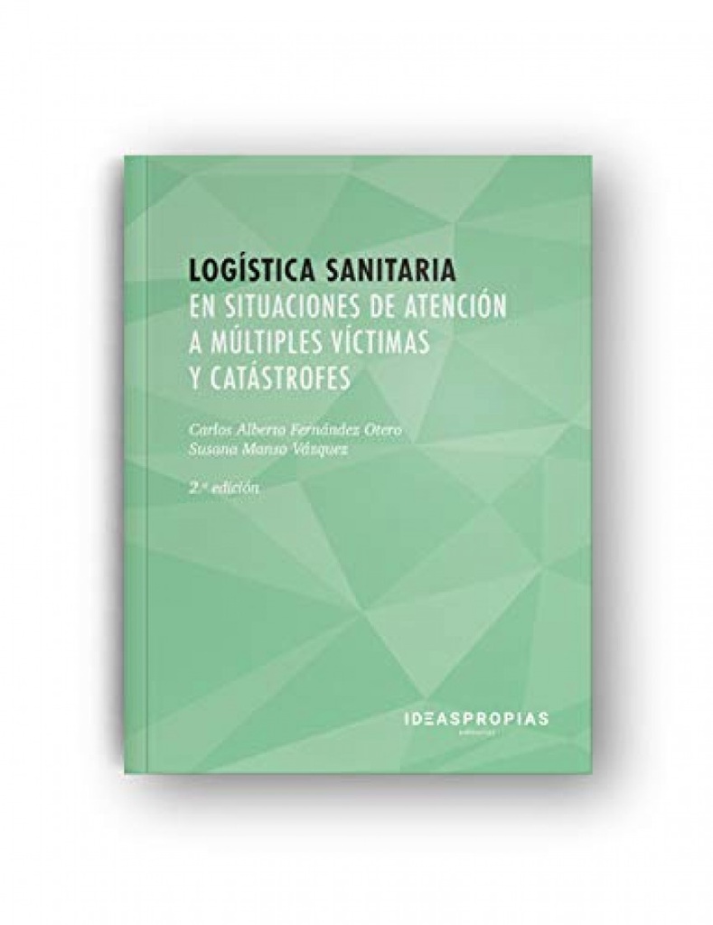 [9788498394825] Logística sanitaria en situaciones de atención a múltiples víctimas y catástrofe