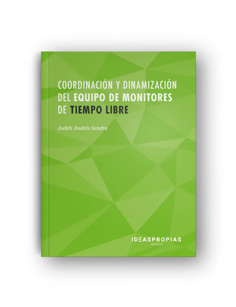 [9788498395815] Coordinadores y Dinamización del Equipo de Monitores de Tiempo Libre