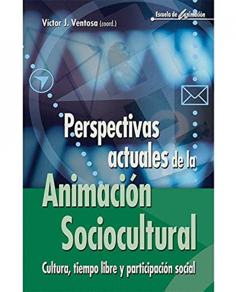 [9788498420395] Perspectivas actuales de la animación sociocultural