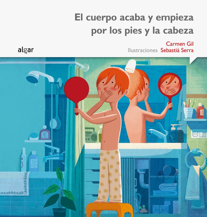 [9788498457414] El Cuerpo Acaba y Empieza por los Pies y la Cabeza