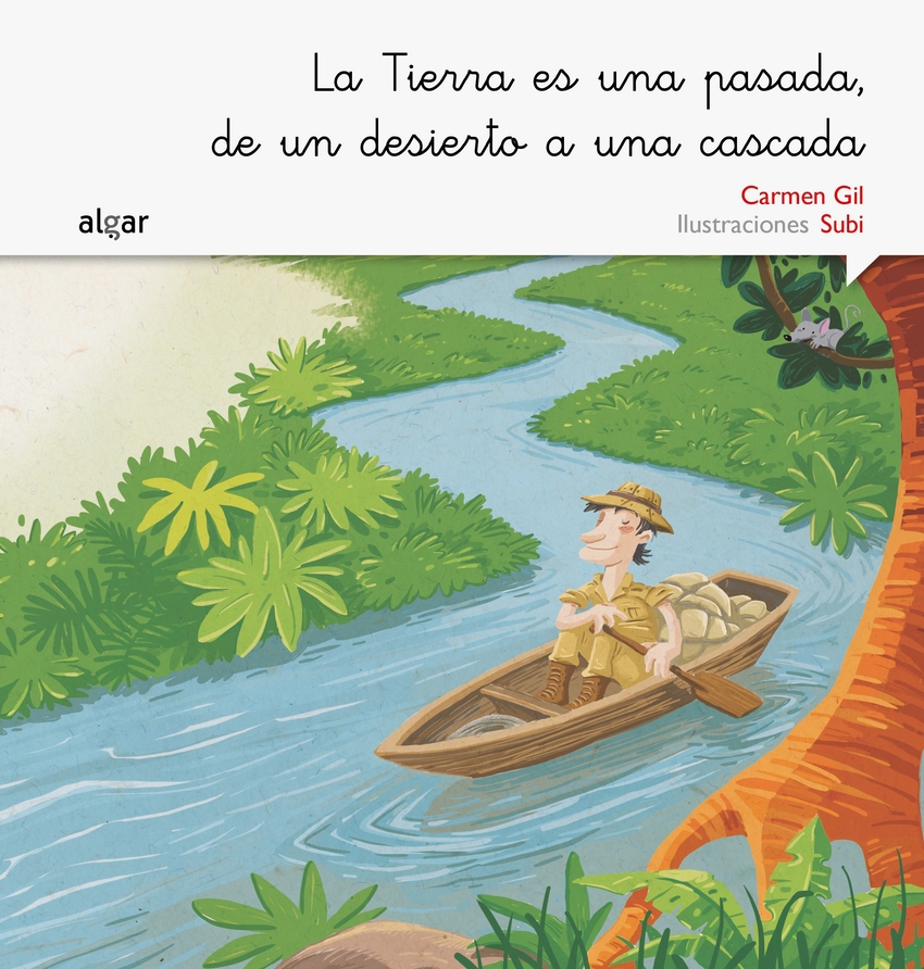 [9788498457551] La Tierra Es una Pasada, de un Desierto a una Cascada