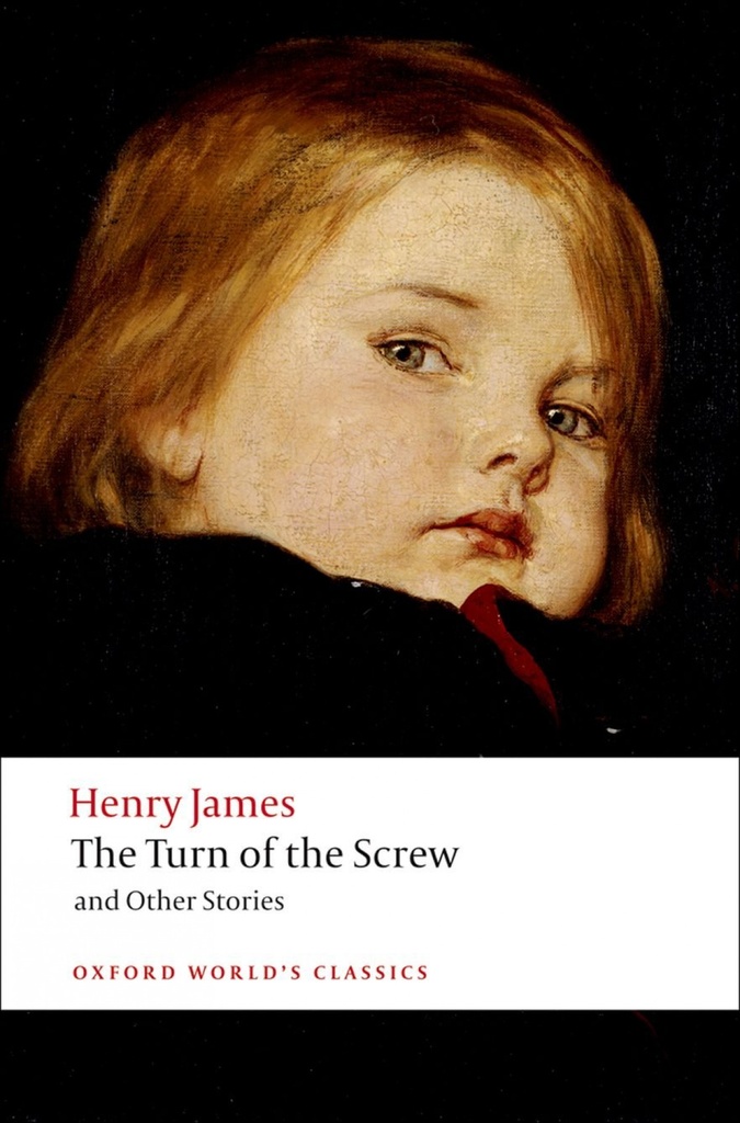 [9780199536177] Oxford Worlds Classics: The Turn of the Screw and Other Stor