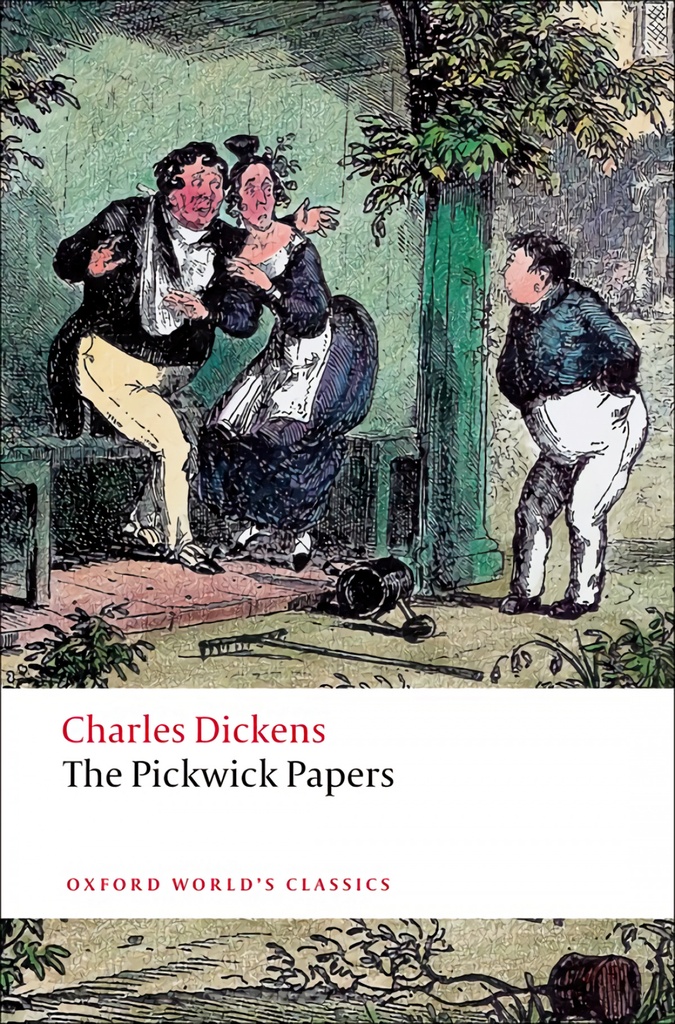 [9780199536245] Oxford Worlds Classics: The Pickwick Papers