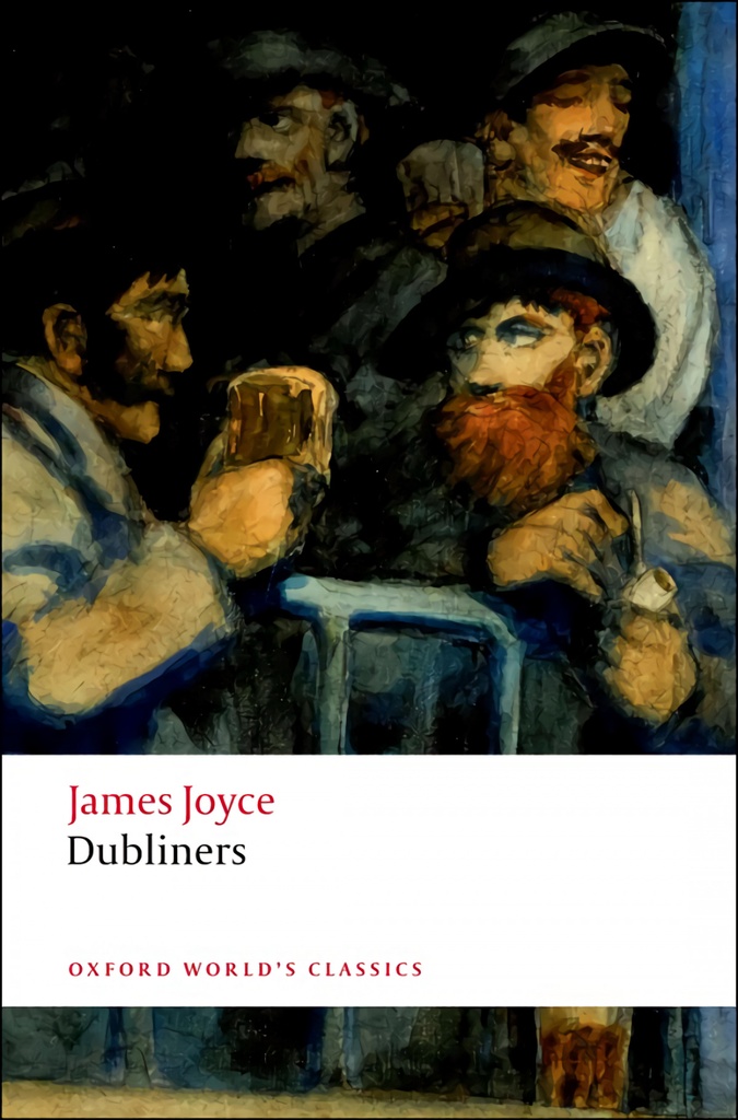 Oxford Worlds Classics: Dubliners