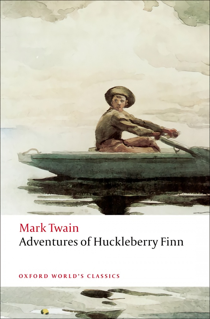 [9780199536559] Oxford Worlds Classics: Adventures of Huckleberry Finn