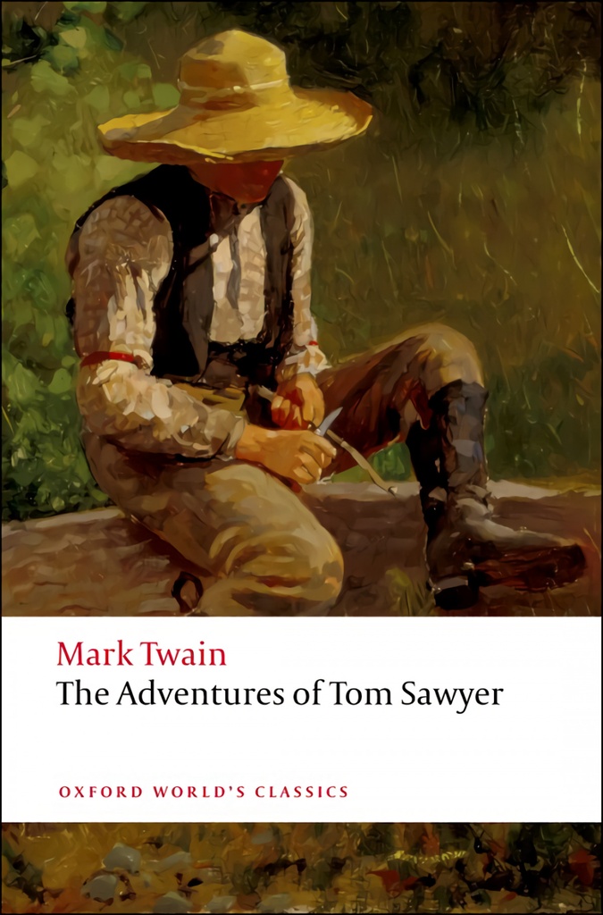 [9780199536566] Oxford Worlds Classics: The Adventures of Tom Sawyer
