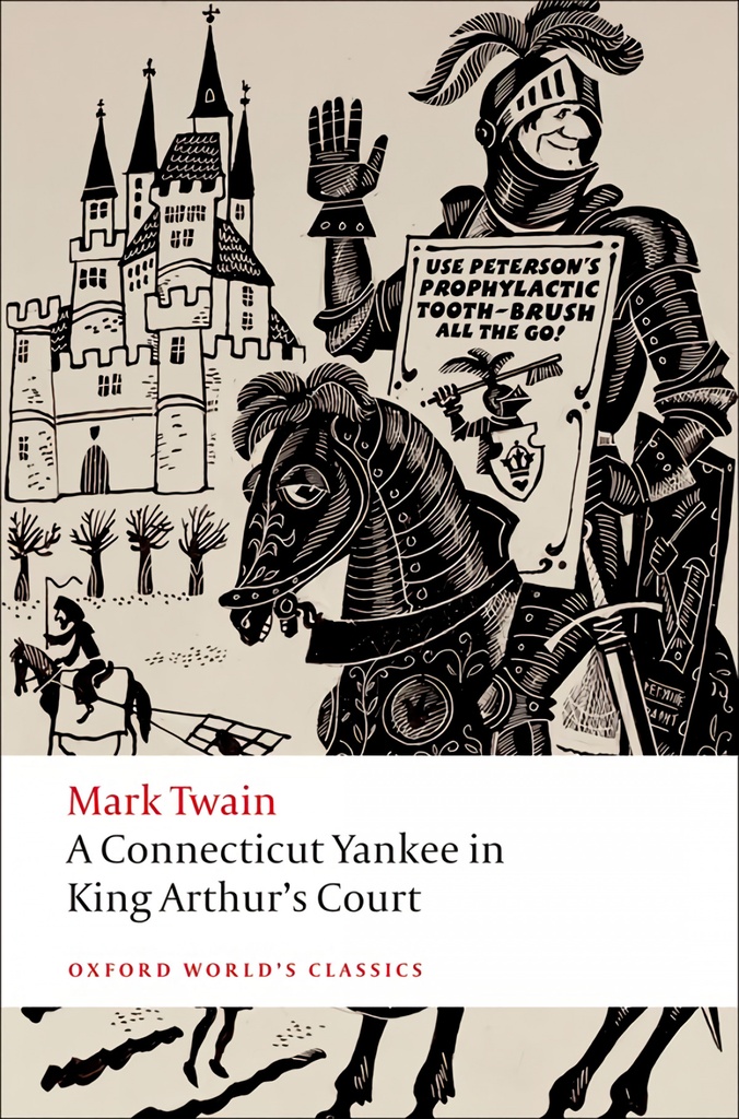 [9780199540587] Oxford Worlds Classics: A Connecticut Yankee in King Arthurs