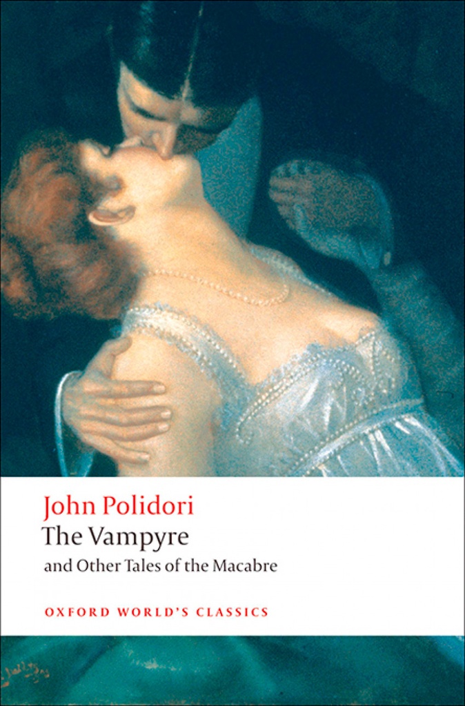 [9780199552412] The Vampyre & Other Tales of Macabre