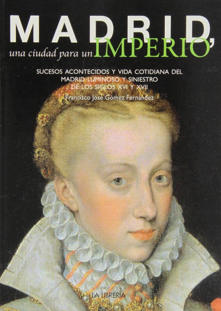 [9788498731262] Madrid, una ciudad para un imperio