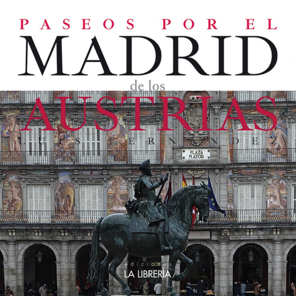 [9788498733136] Paseos por el Madrid de los Austrias