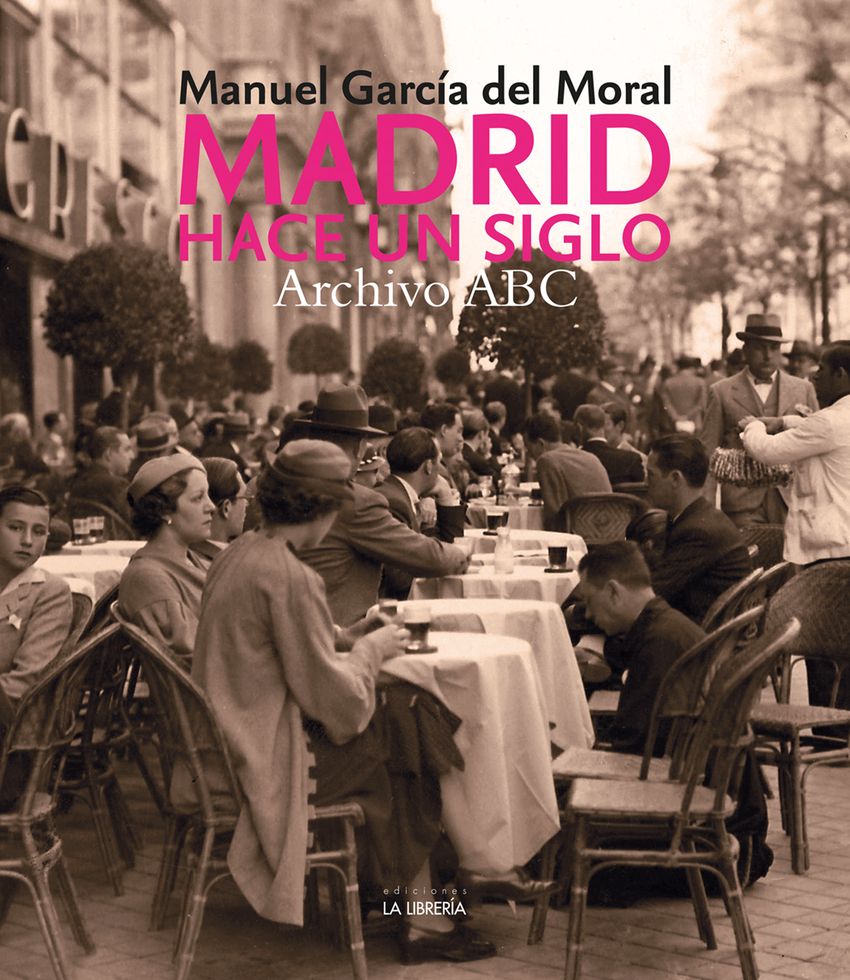 [9788498734614] Madrid hace un siglo. Archivo ABC