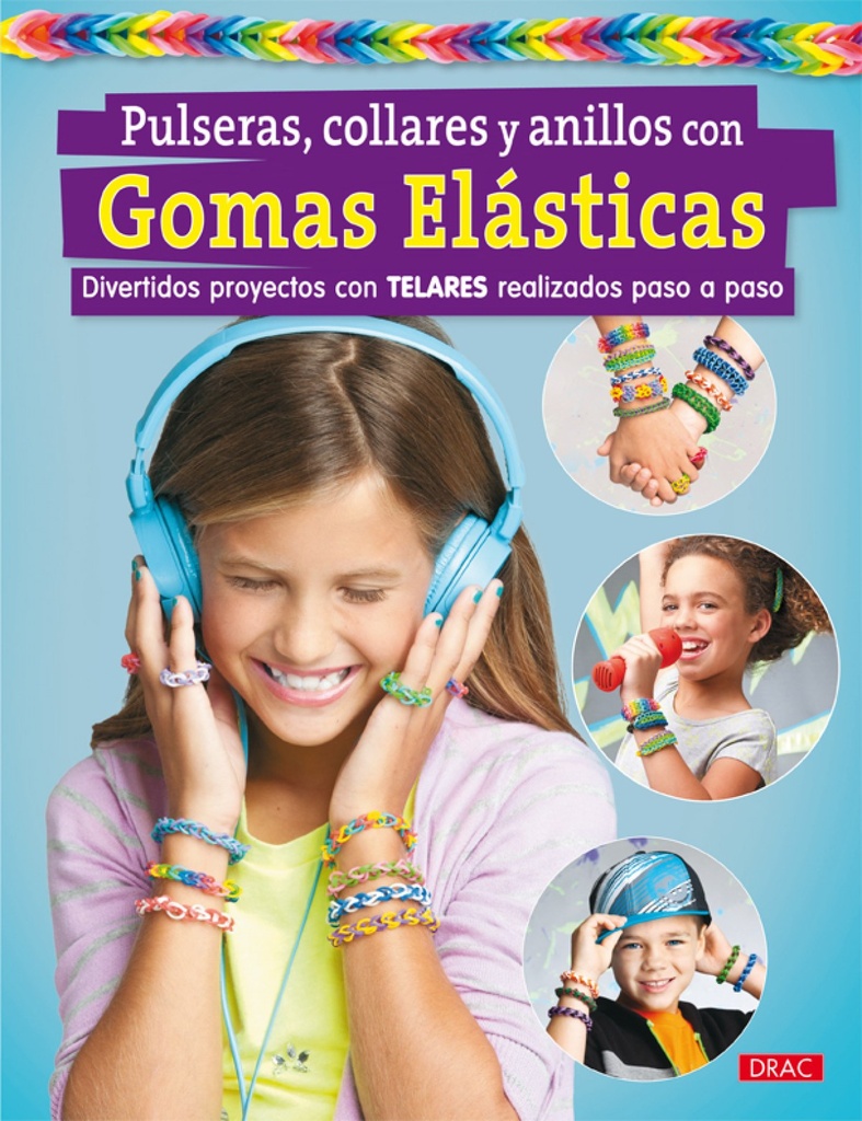 [9788498744118] Pulseras, collares y anillos con gomas elasticas