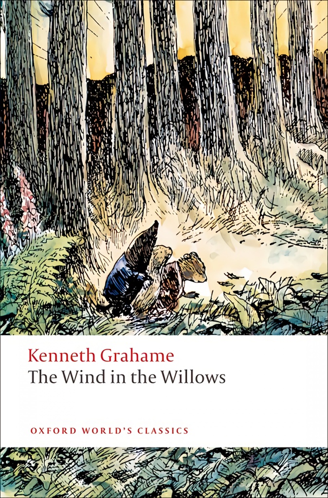 [9780199567560] Oxford Worlds Classics: The Wind in the Willows