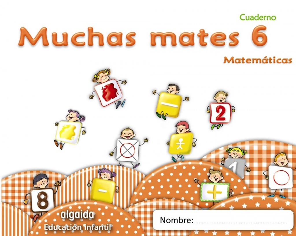 [9788498775815] Muchas Mates 6.(4 Años)