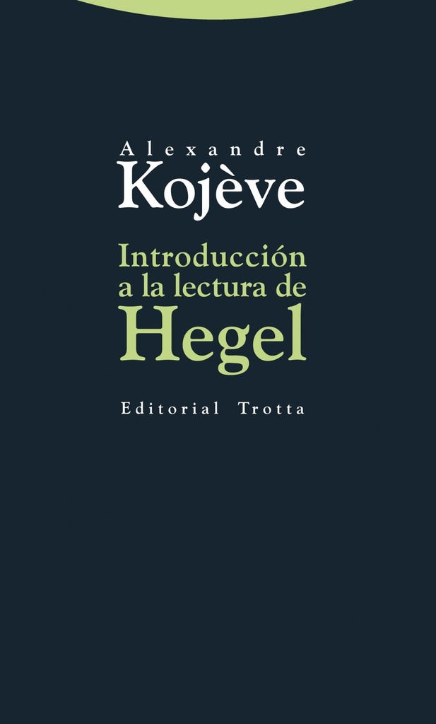[9788498794663] Introducción a la Lectura de Hegel