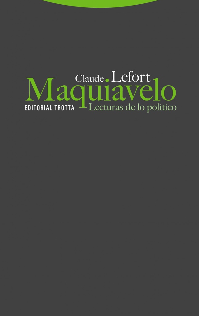 [9788498799835] Maquiavelo. Lecturas de lo político