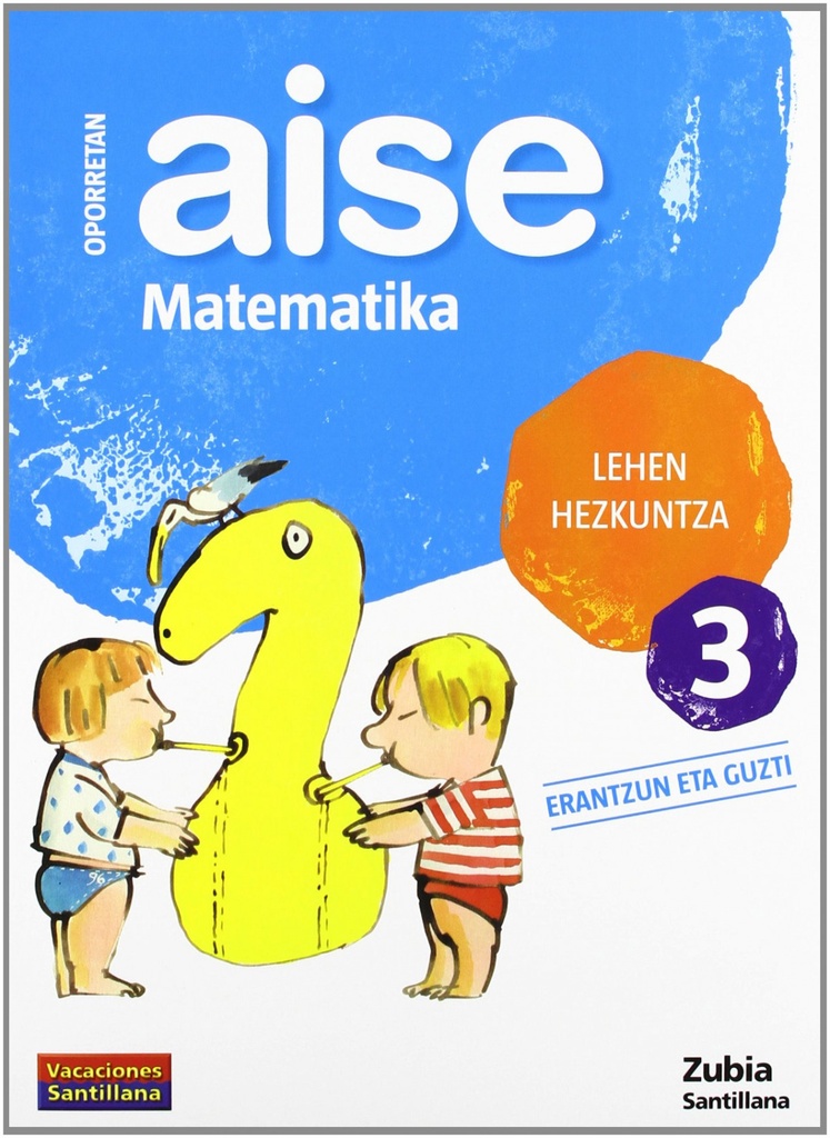 [9788498940749] Aise Matematika 3 Lehen Hezkuntza Oporretan 2010
