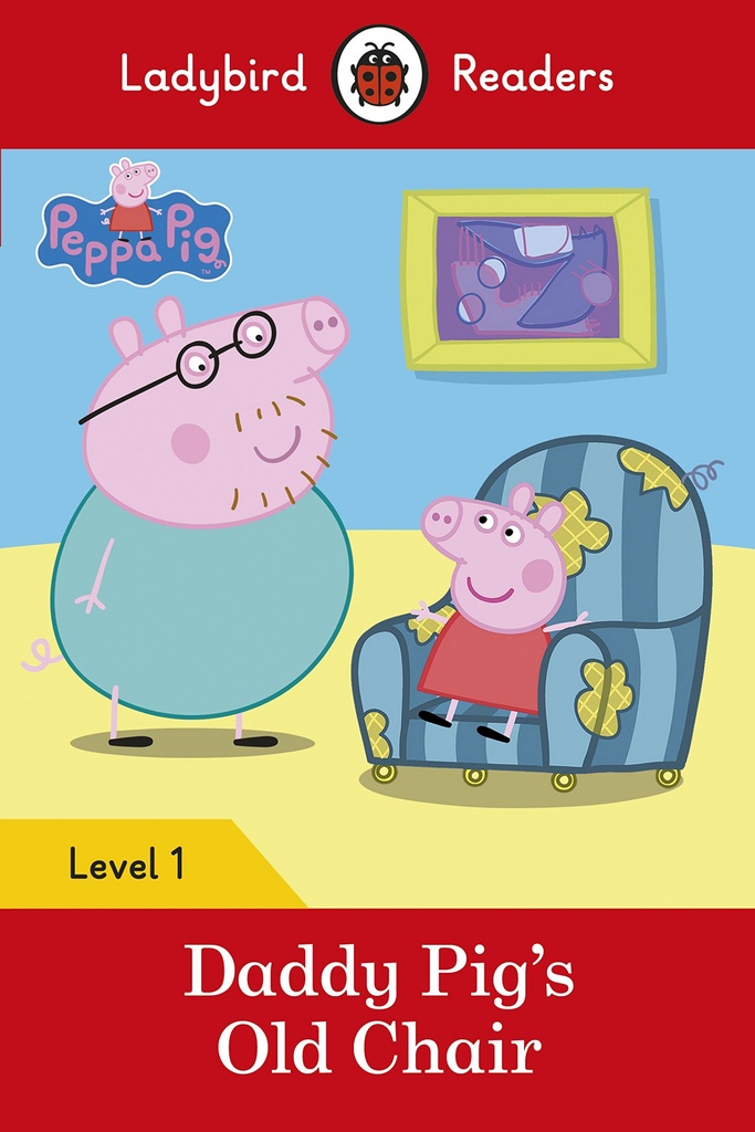[9780241283561] Daddy Pig's Old Chair. Peppa Pig